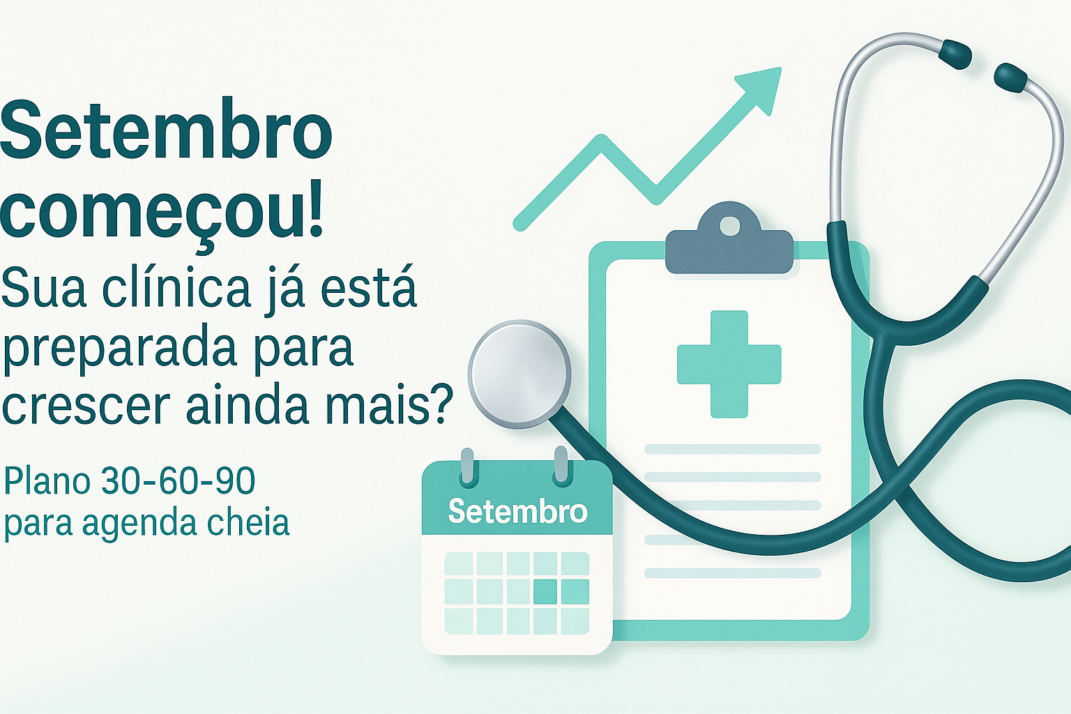 Capa — Setembro começou! Crescimento da clínica
